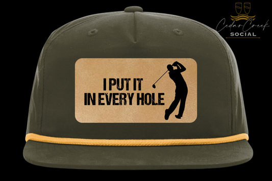 Cedar Creek Social "I PUT IT IN EVERY HOLE" Hat